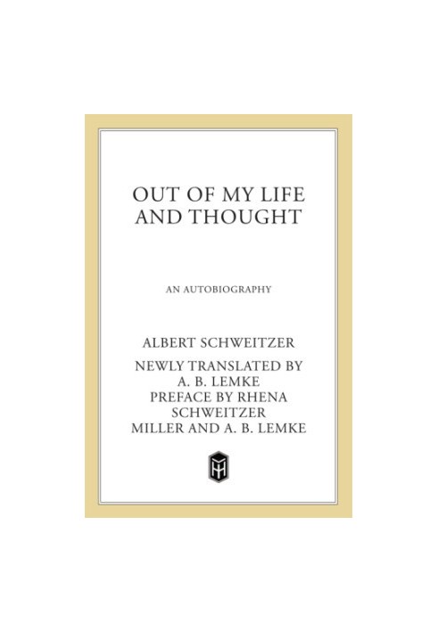 Out of my life and thought: an autobiography