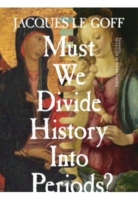 Must We Divide History Into Periods?