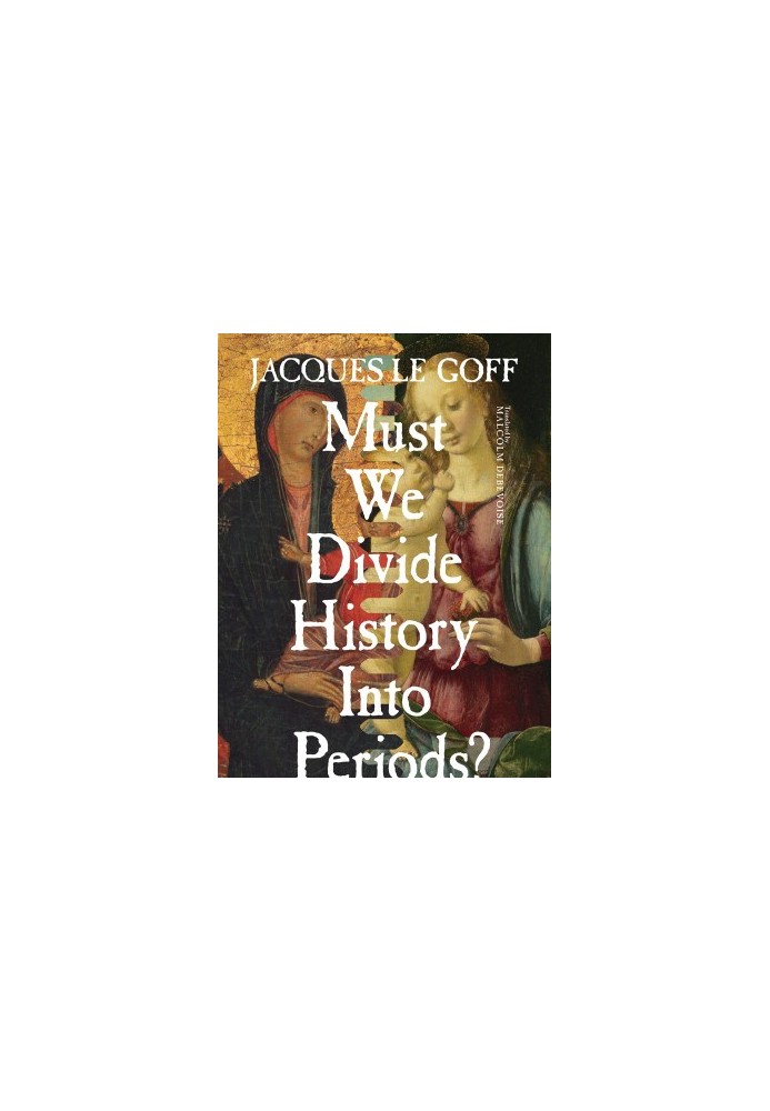 Must We Divide History Into Periods?