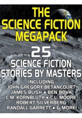 The Science Fiction Megapack - 25 Classic Science Fiction Stories