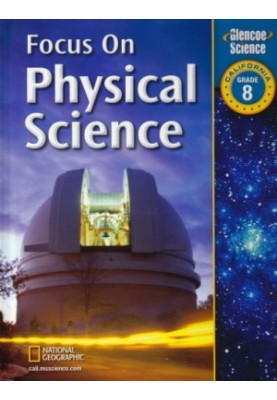 Focus on Physical Science: Grade 8, California