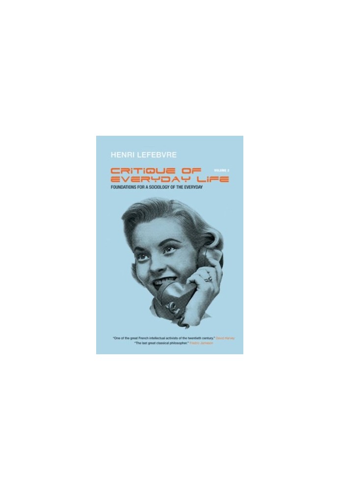 Critique of Everyday Life, Vol. 2) - Foundations for a Sociology of the Everyday