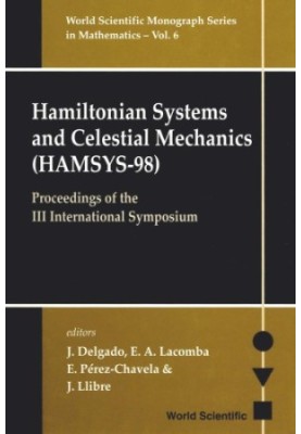 Hamiltonian Systems and Celestial Mechanics (HAMSYS-98) : proceedings of the III International Symposium : Patzcuaro, Michoac