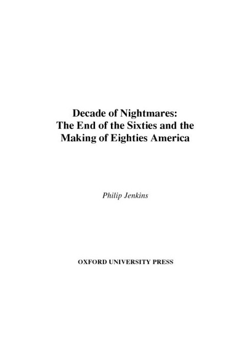 Decade of nightmares the end of the sixties and the making of eighties America