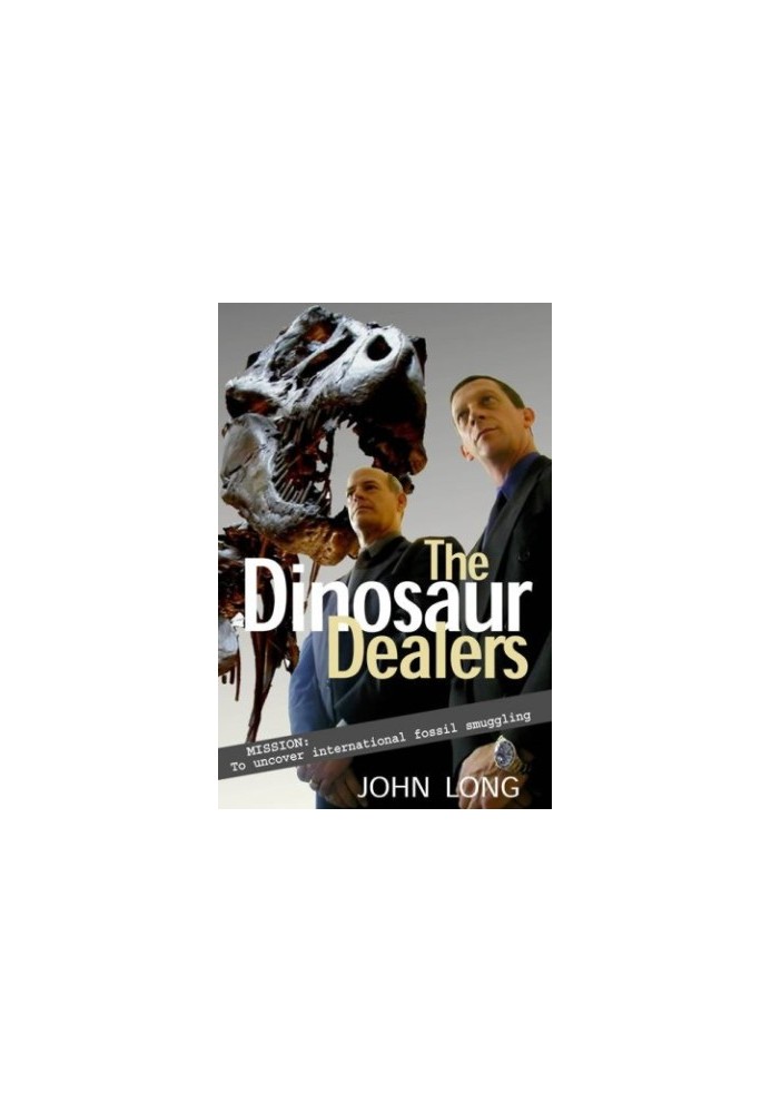The Dinosaur Dealers: Mission - To Uncover International Fossil Smuggling
