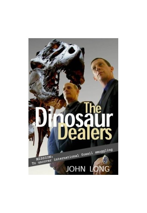 The Dinosaur Dealers: Mission - To Uncover International Fossil Smuggling
