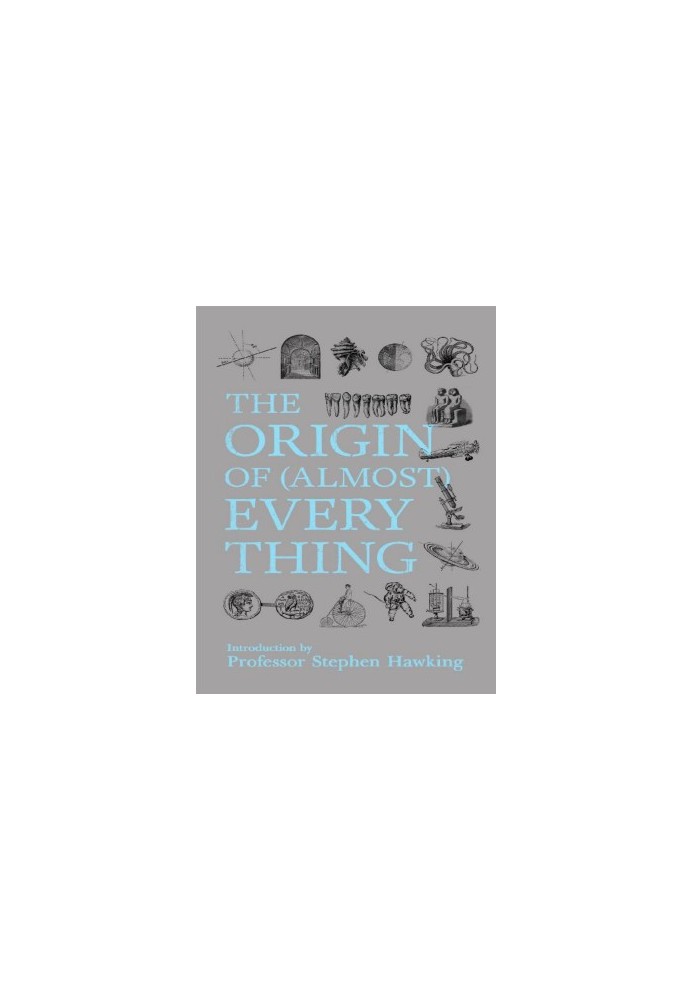 The Origin of (Almost) Everything