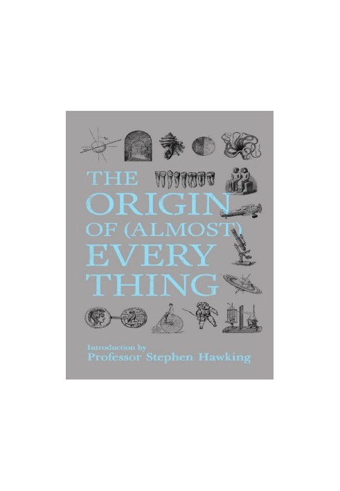 The Origin of (Almost) Everything