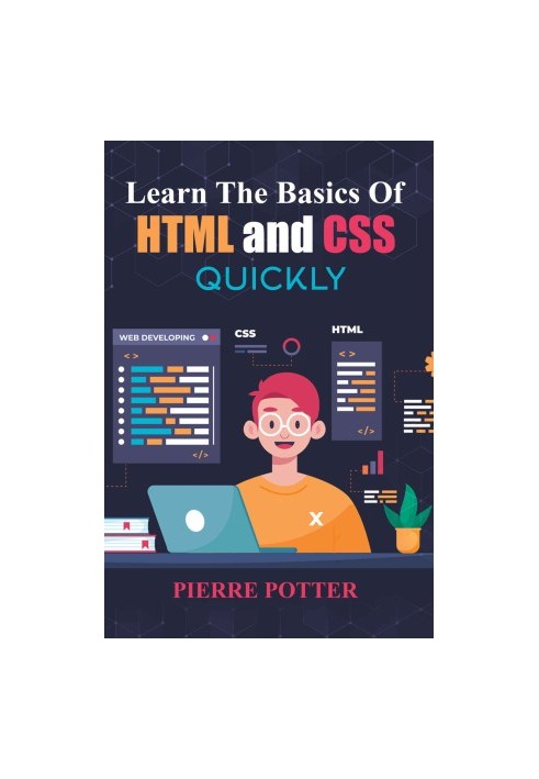 Learn The Basics Of Html And Css Quickly