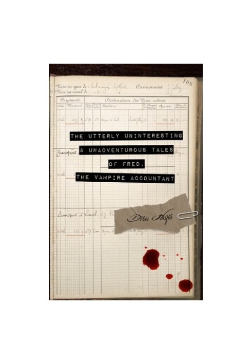 The Utterly Uninteresting and Unadventurous Tales of Fred, the Vampire Accountant