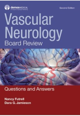 Vascular Neurology Board Review: Questions and Answers