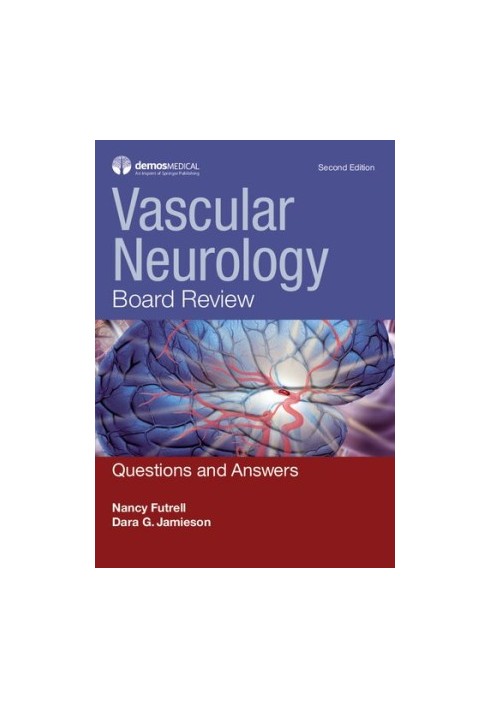 Vascular Neurology Board Review: Questions and Answers