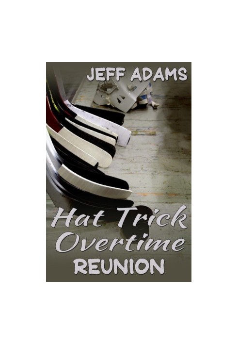 Hat Trick Overtime: Reunion (Hat Trick 3.5)