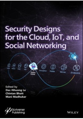 Security designs for the cloud, IoT, and social networking