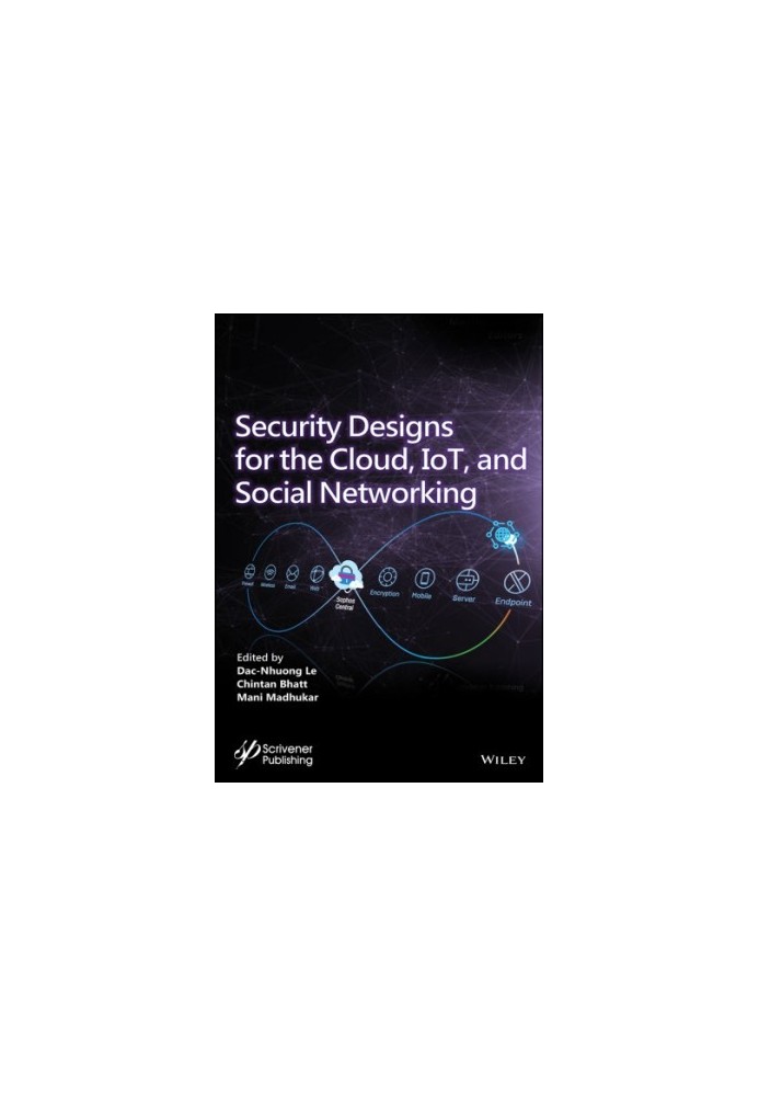 Security designs for the cloud, IoT, and social networking