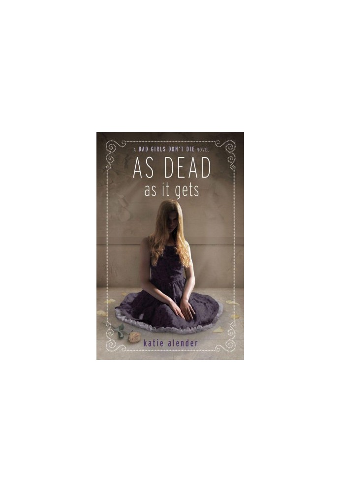 [Bad Girls Don't Die 03] • As Dead as It Gets