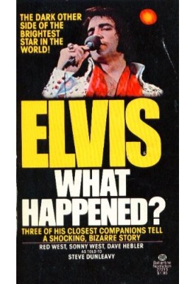 Elvis: What Happened?