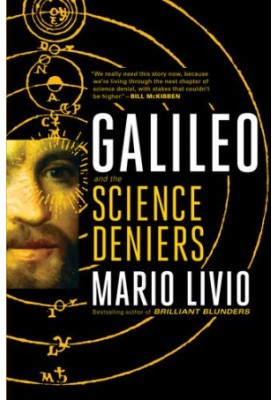 Galileo: And the Science Deniers