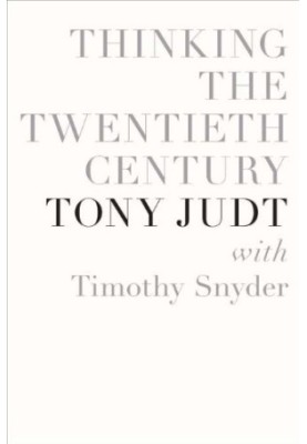 Thinking the Twentieth Century