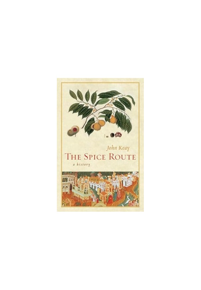 The spice route : a history