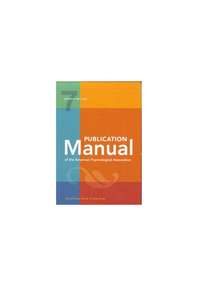 Publication Manual of the American Psychological Association - 7th Edition