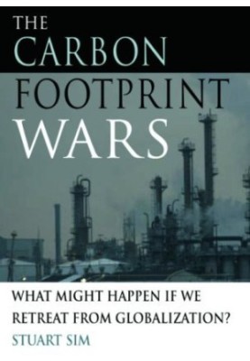 The Carbon Footprint Wars: What Might Happen if We Retreat From Globalization?