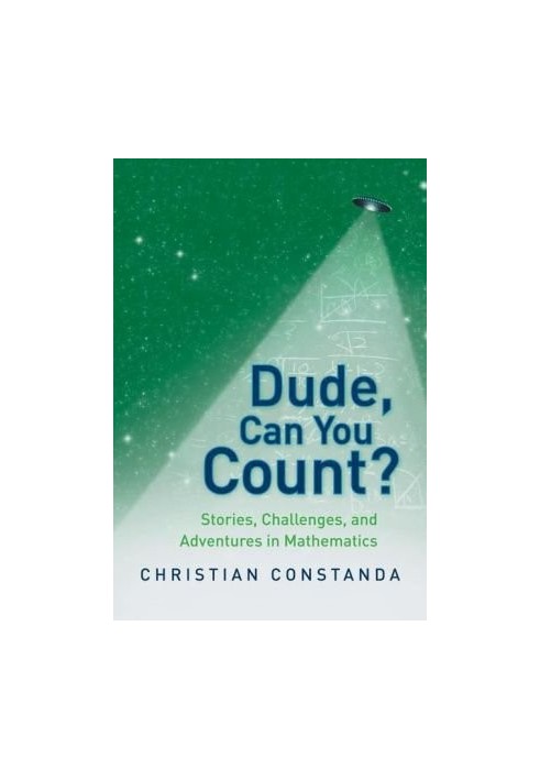 Dude, Can You Count? Stories, Challenges and Adventures in Mathematics