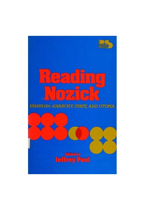 Reading Nozick: Essays on Anarchy, State, and Utopia