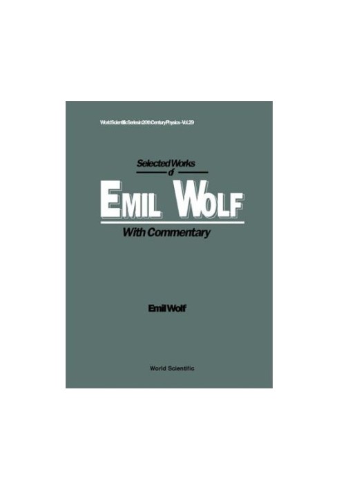 Selected works of Emil Wolf: with commentary