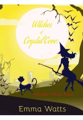 Witches of Crystal Cove 04-Murder Most Foul