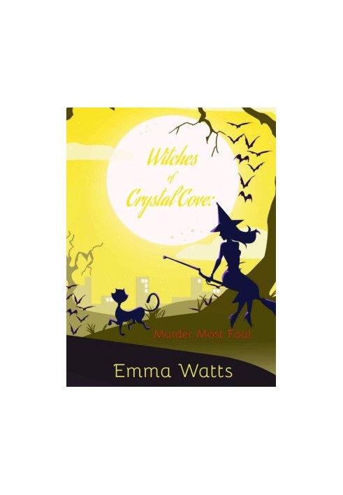 Witches of Crystal Cove 04-Murder Most Foul