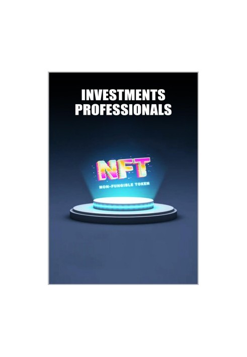 Professional investments in NFT: Market trends, forecasts and tutorials for buying and selling NFTs