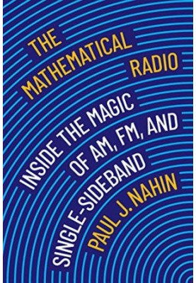 The Mathematical Radio: Inside the Magic of AM, FM, and Single-Sideband
