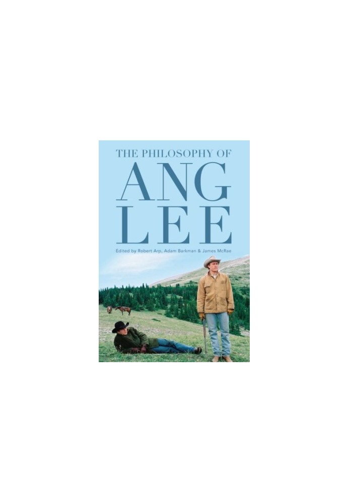 The Philosophy of Ang Lee