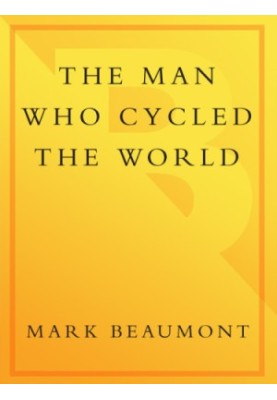 The Man Who Cycled the World