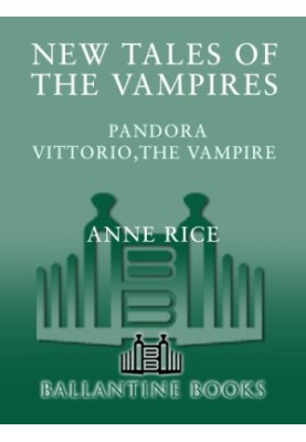 New Tales of the Vampires: Pandora and Vittorio the Vampire
