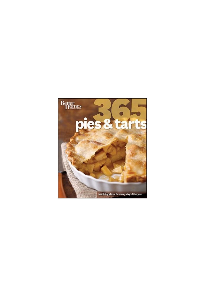 Better Homes & Gardens 365 pies and tarts