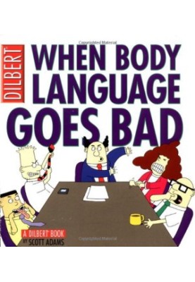 When Body Language Goes Bad: A Dilbert Book