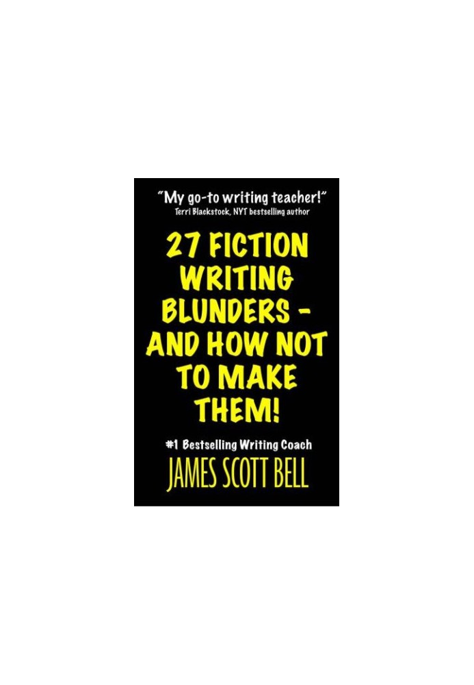 27 Fiction Writing Blunders - And How Not To Make Them