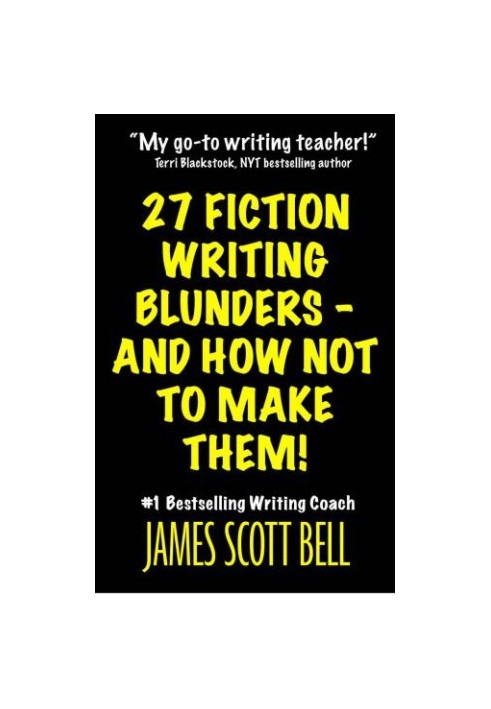 27 Fiction Writing Blunders - And How Not To Make Them