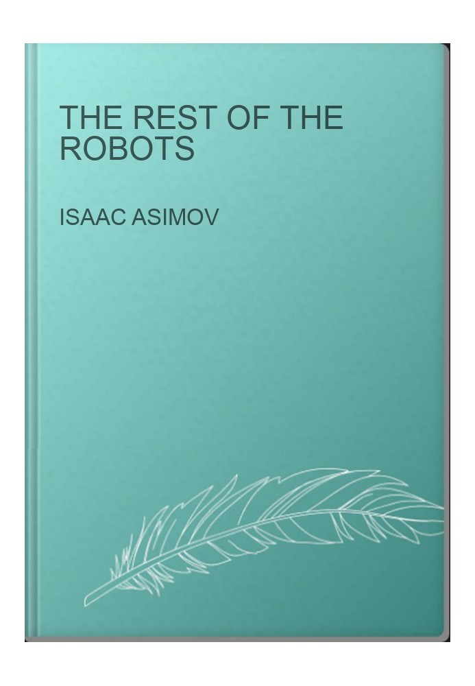The Rest of the Robots