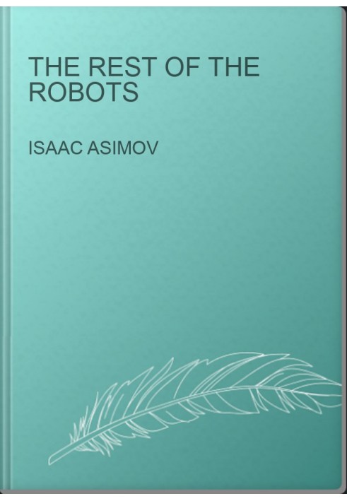 The Rest of the Robots
