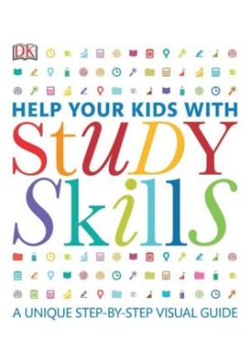 Help Your Kids with Study Skills: A Unique Step-by-Step Visual Guide