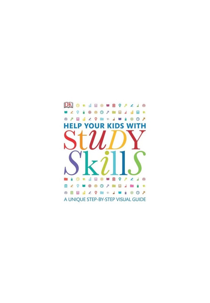 Help Your Kids with Study Skills: A Unique Step-by-Step Visual Guide