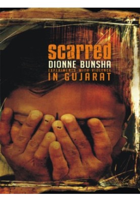 Scarred: experiments with violence in Gujarat