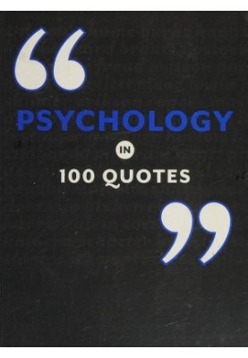 Psychology in 100 quotes