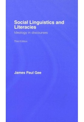 Social Linguistics and Literacies: Ideology in Discourses