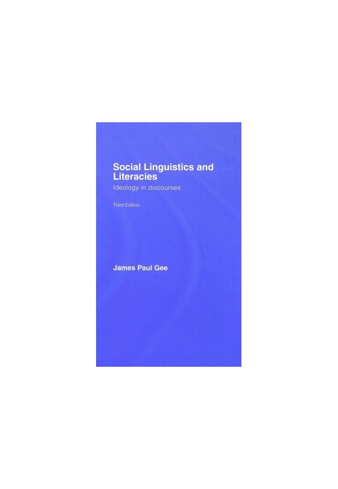 Social Linguistics and Literacies: Ideology in Discourses