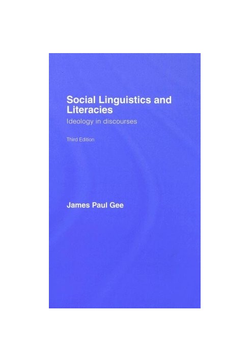 Social Linguistics and Literacies: Ideology in Discourses