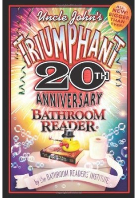 Uncle John's Triumphant 20th Anniversary Bathroom Reader